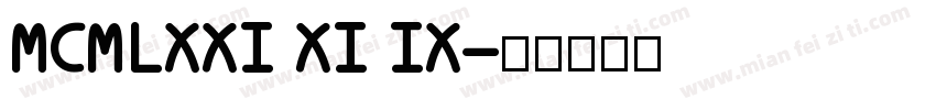 MCMLXXI XI IX字体转换